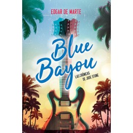 BLUE BAYOU: LAS CRONICAS DE JUDE STONE