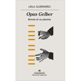 OPUS GELBER: RETRATO DE UN PIANISTA