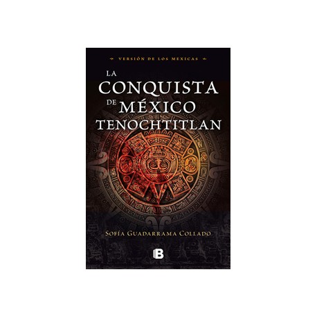 LA CONQUISTA DE MEXICO TENOCHTITLAN