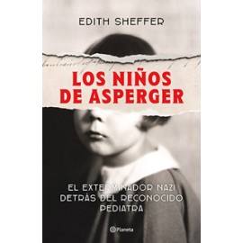 LOS NIÑOS DE ASPERGER: EL EXTERMINADOR NAZI DETRAS DEL RECONOCIDO PEDIATRA