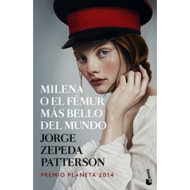 MILENA O EL FEMUR MAS BELLO DEL MUNDO (PREMIO PLANETA 2014)