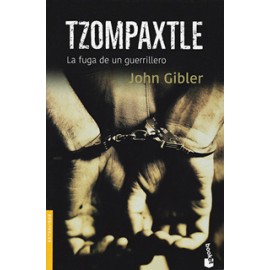 TZOMPAXTLE: LA FUGA DE UN GUERRILLERO