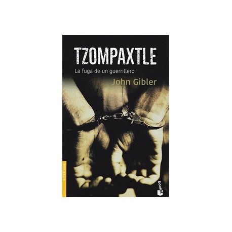 TZOMPAXTLE: LA FUGA DE UN GUERRILLERO