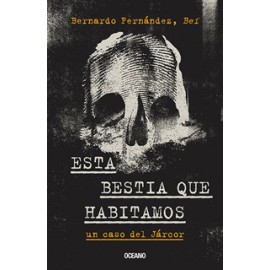 ESTA BESTIA QUE HABITAMOS: UN CASO DEL JARCOR