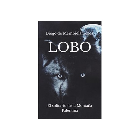 LOBO: EL SOLITARIO DE LA MONTAÑA PALESTINA