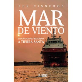 MAR DE VIENTO: UN GRANDIOSO RETORNO A TIERRA SANTA