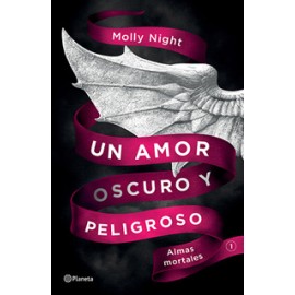 UN AMOR OSCURO Y PELIGROSO: ALMAS MORTALES
