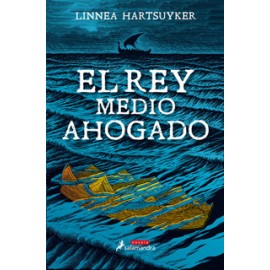 EL REY MEDIO AHOGADO