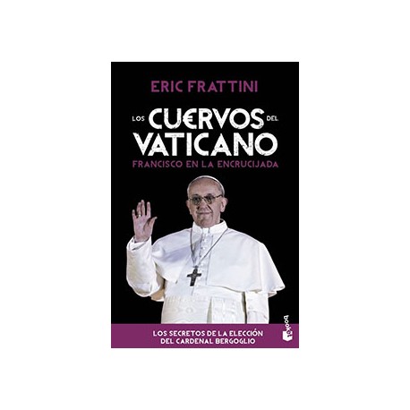 LOS CUERVOS DEL VATICANO: FRANCISCO EN LA ENCRUCIJADA