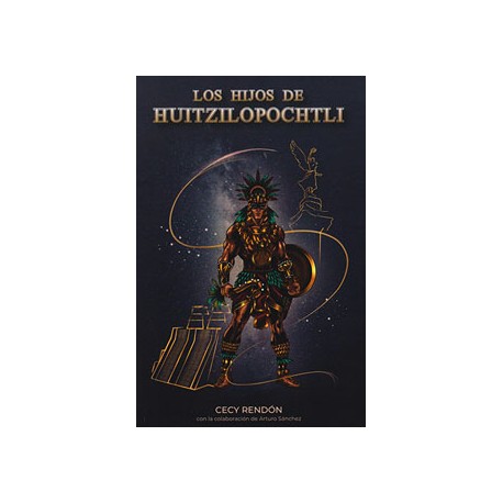 LOS HIJOS DE HUITZILOPOCHTLI (EDICION TRILINGUE ESPAÑOL, NAHUATL , INGLES)
