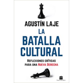 LA BATALLA CULTURAL: REFLEXIONES CRITICAS PARA UNA NUEVA DERECHA
