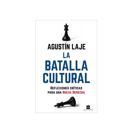 LA BATALLA CULTURAL: REFLEXIONES CRITICAS PARA UNA NUEVA DERECHA