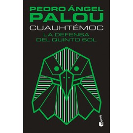 CUAUHTEMOC: LA DEFENSA DEL QUINTO SOL