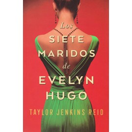LOS SIETE MARIDOS DE EVELYN HUGO
