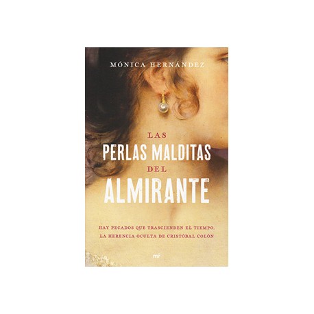 LAS PERLAS MALDITAS DEL ALMIRANTE: HAY PECADOS QUE TRASCIENDEN EL TIEMPO, LA HERENCIA OCULTA DE CRISTOBAL COLON
