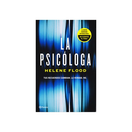 LA PSICOLOGA: TUS RECUERDOS CAMBIAN. LA VERDAD NO