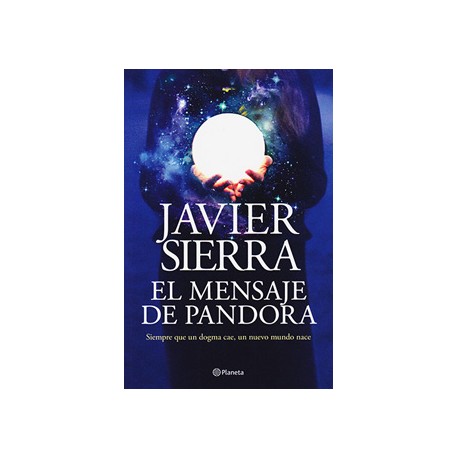 EL MENSAJE DE PANDORA: SIEMPRE QUE UN DOGMA CAE, UN MUNDO NUEVO NACE