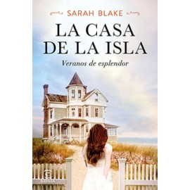 LA CASA DE LA ISLA: VERANOS DE ESPLENDOR