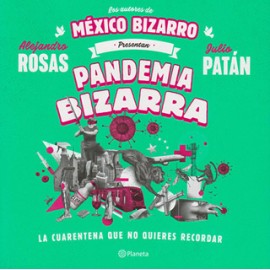 PANDEMIA BIZARRA: LA CUARENTENA QUE NO QUIERES RECORFAR