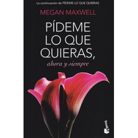 PIDEME LO QUE QUIERAS, AHORA Y SIEMPRE