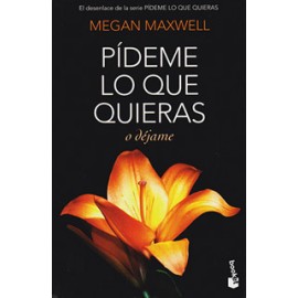 PIDEME LO QUE QUIERAS O DEJAME