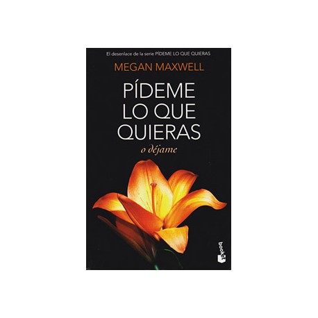 PIDEME LO QUE QUIERAS O DEJAME