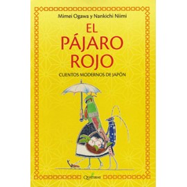 EL PAJARO ROJO: CUENTOS MDOERNOS DE JAPON