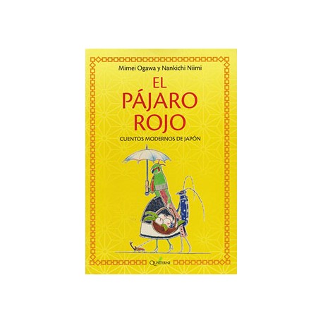EL PAJARO ROJO: CUENTOS MDOERNOS DE JAPON