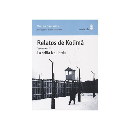 RELATOS DE KOLIMA VOLUMEN 2: LA ORILLA IZQUIERDA