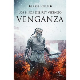 LOS HIJOS DEL REY VIKINGO: VENGANZA